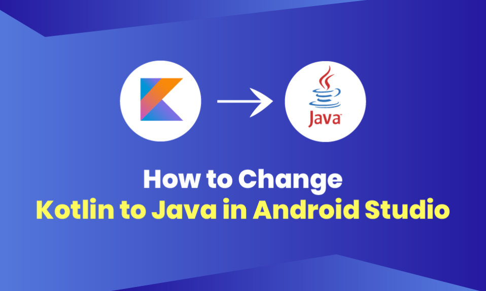 How to Change Kotlin to Java in Android Studio