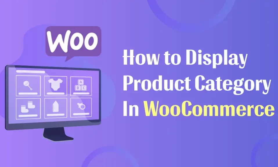 How to Display Product Category In WooCommerce