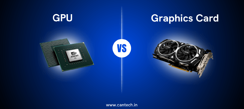 GPU vs Graphics Card