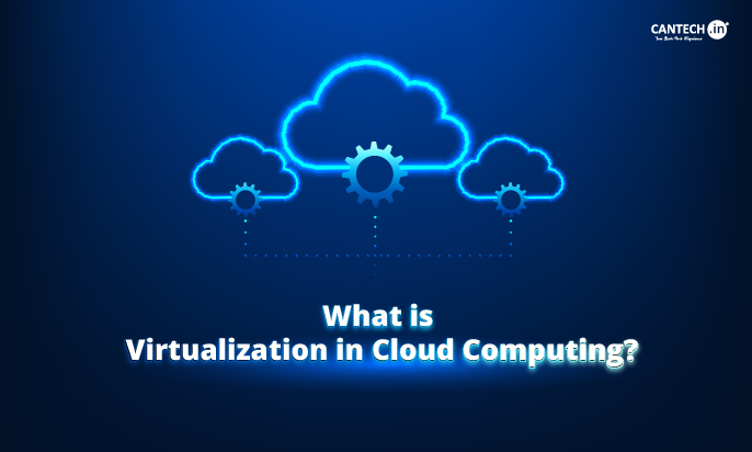 What is Virtualization in Cloud Computing?