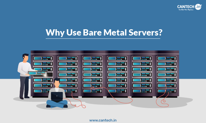 Why Use Bare Metal Servers?