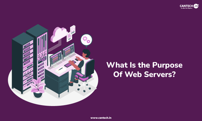 What Is the Purpose Of Web Servers?