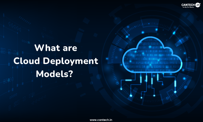 What are Cloud Deployment Models