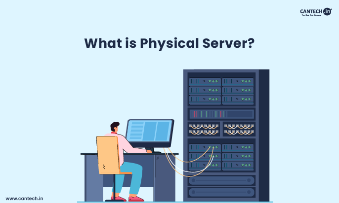 What is Physical Server?