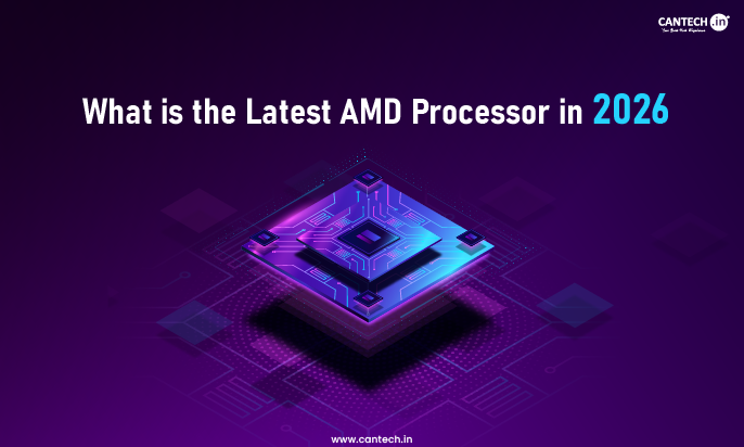 What is the Latest AMD Processor in 2026