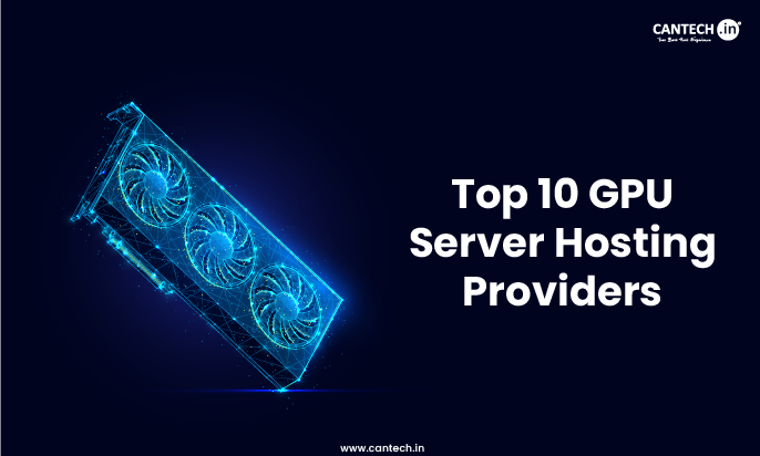 Top 10 GPU Server Hosting Providers