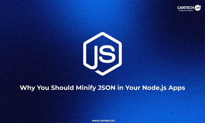 Why You Should Minify JSON in Your Node.js Apps