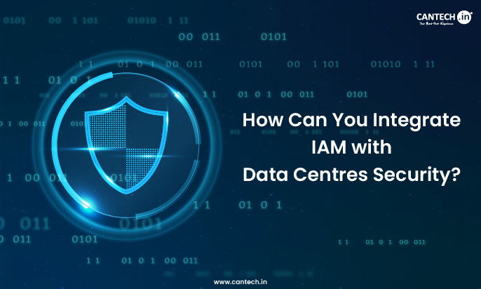 How Can You Integrate IAM with Data Centres Security