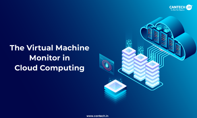 The Virtual Machine Monitor in Cloud Computing