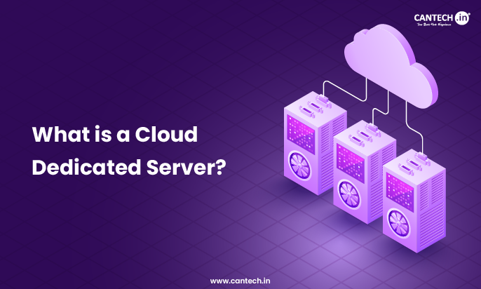 What is a Cloud Dedicated Server