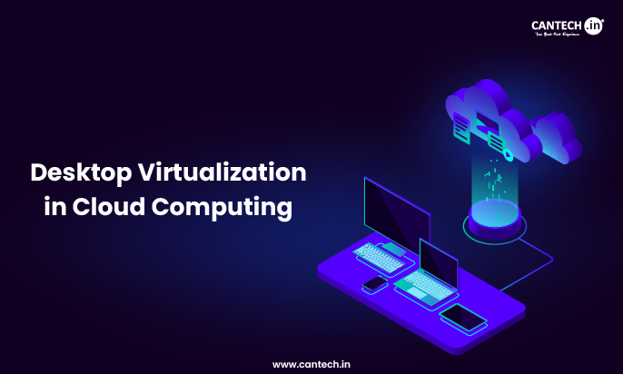 Desktop Virtualization in Cloud Computing
