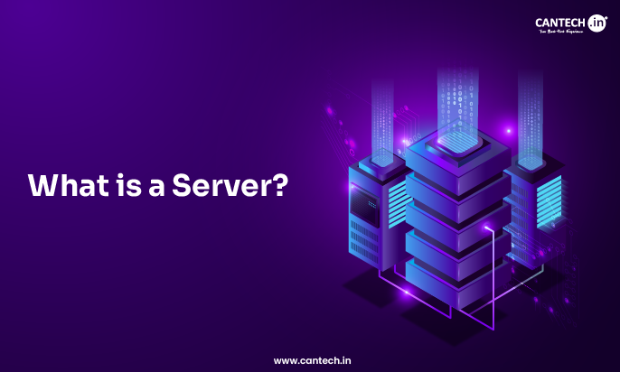 What is a Server | Cantech