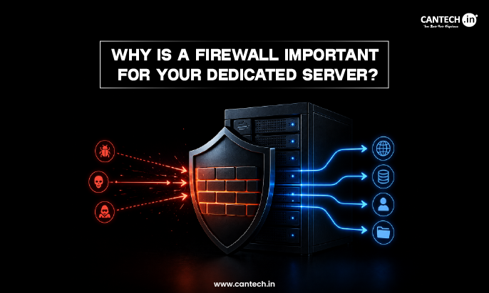 Why is a Firewall Important for Your Dedicated Server