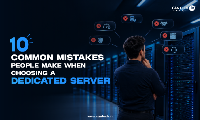 10 Common Mistakes People Make When Choosing a Dedicated Server