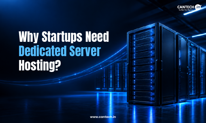 Why Startups Need Dedicated Server Hosting